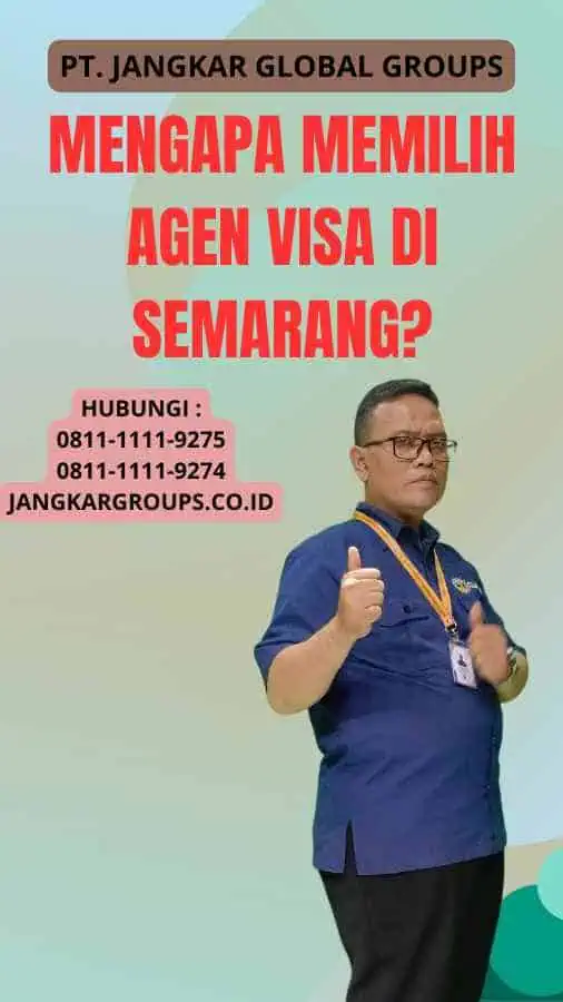 Mengapa Memilih Agen Visa di Semarang