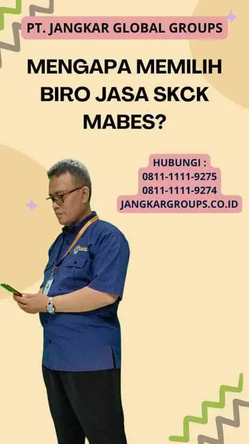 Mengapa Memilih Biro Jasa SKCK Mabes