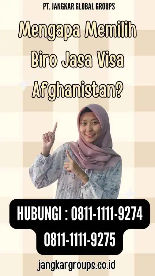 Mengapa Memilih Biro Jasa Visa Afghanistan