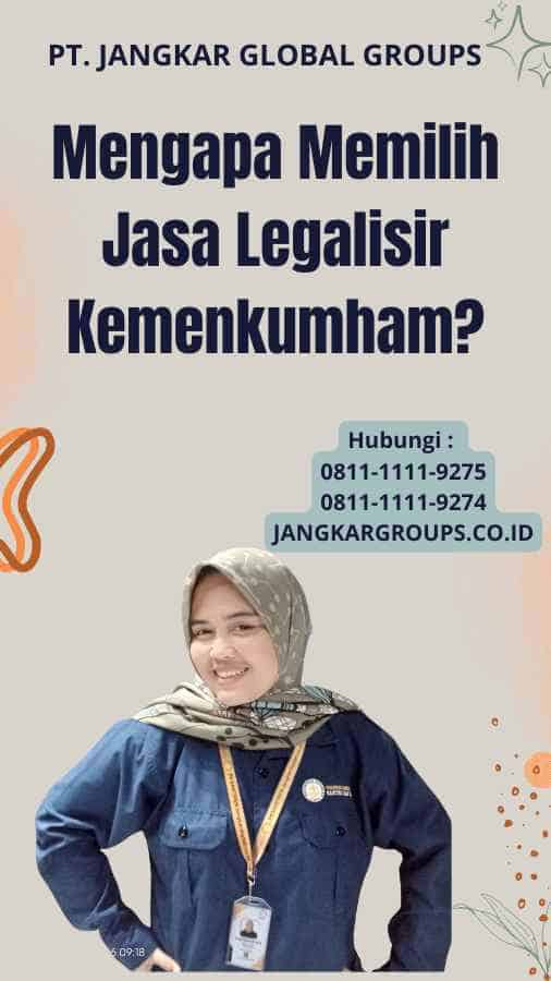 Mengapa Memilih Jasa Legalisir Kemenkumham?