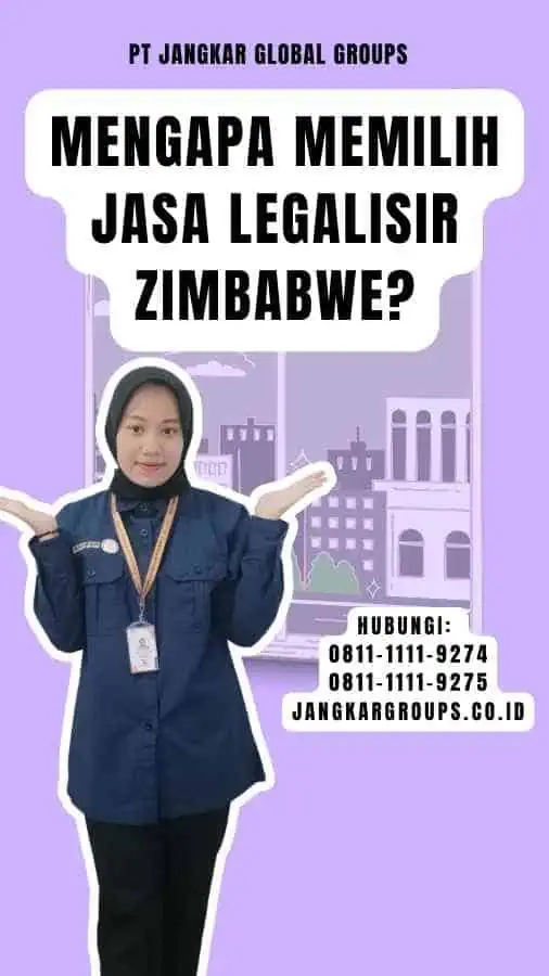 Mengapa Memilih Jasa Legalisir Zimbabwe