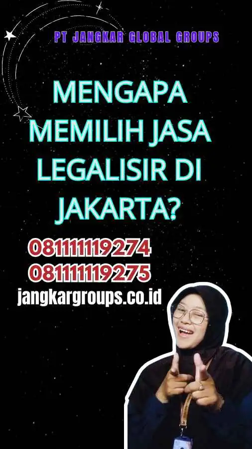 Mengapa Memilih Jasa Legalisir di Jakarta?