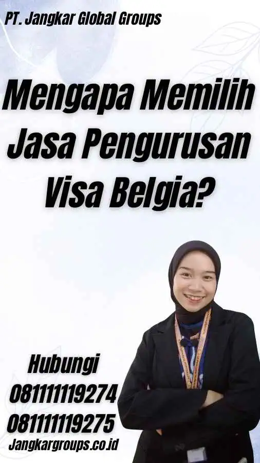 Mengapa Memilih Jasa Pengurusan Visa Belgia?