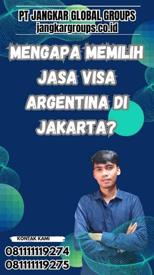 Mengapa Memilih Jasa Visa Argentina di Jakarta?