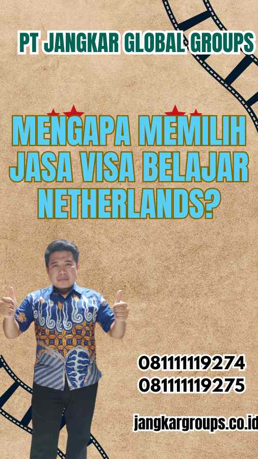 Mengapa Memilih Jasa Visa Belajar Netherlands?