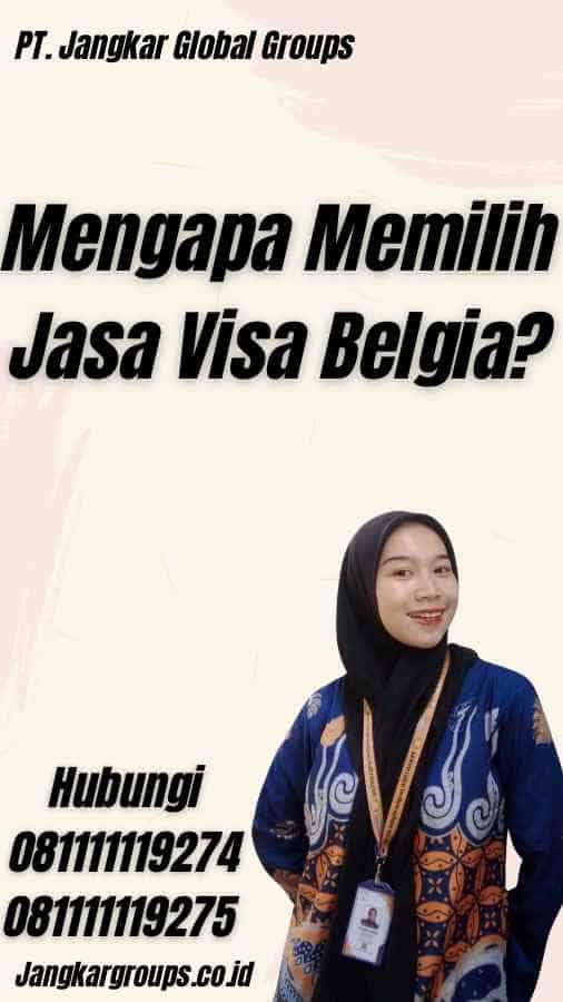 Mengapa Memilih Jasa Visa Belgia?