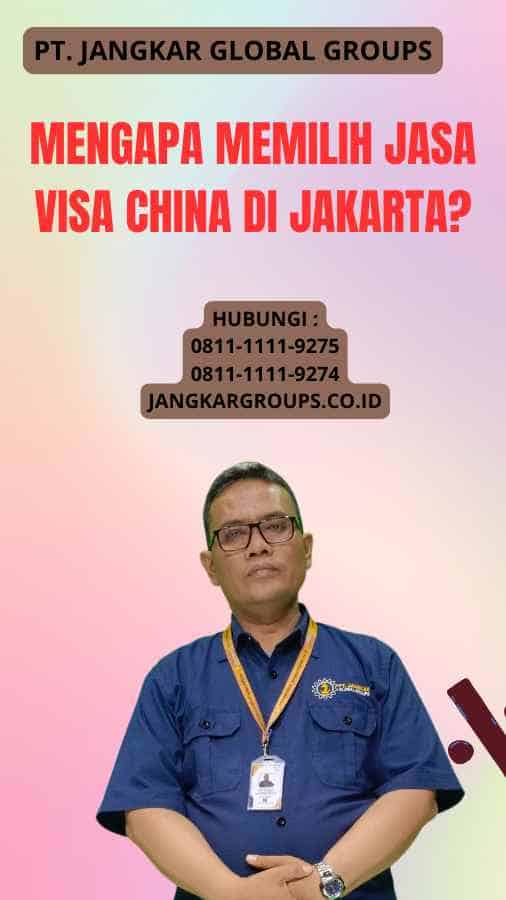 Mengapa Memilih Jasa Visa China di Jakarta