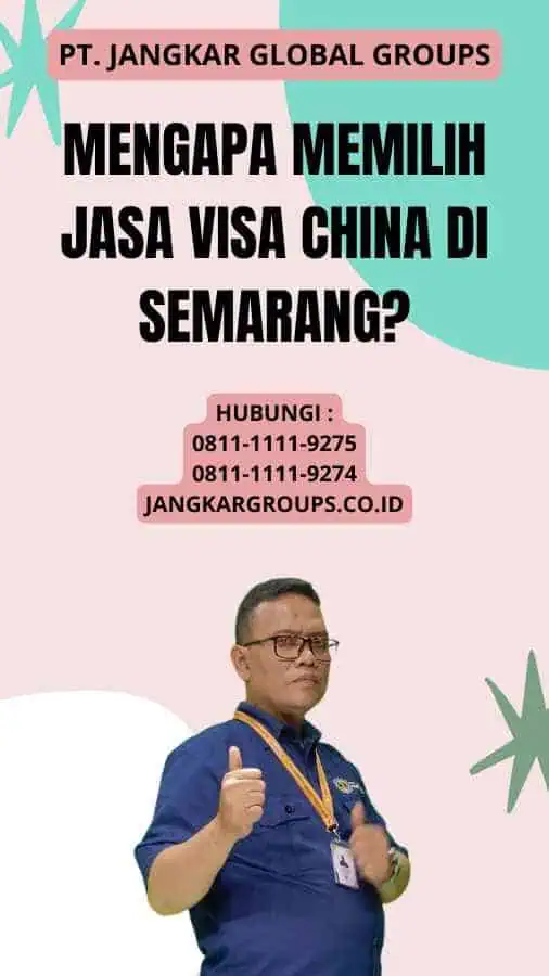 Mengapa Memilih Jasa Visa China di Semarang