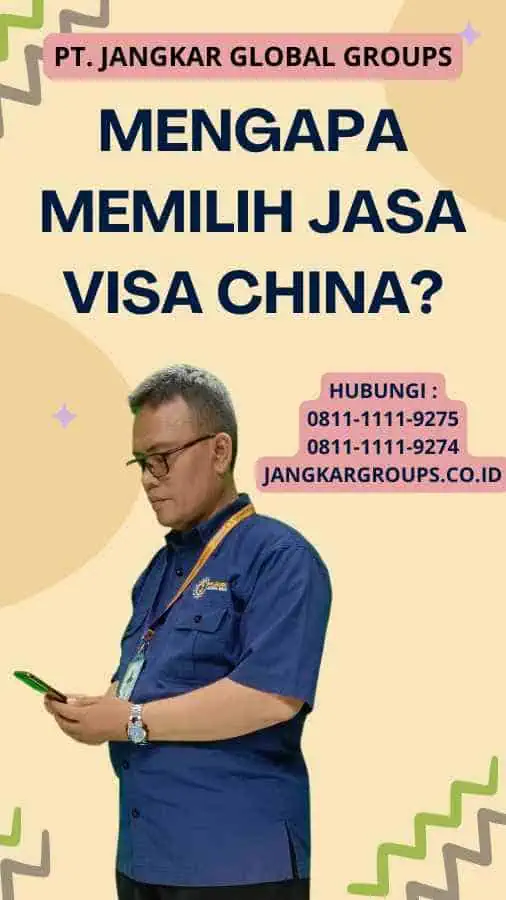 Mengapa Memilih Jasa Visa China