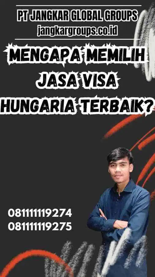 Mengapa Memilih Jasa Visa Hungaria Terbaik?