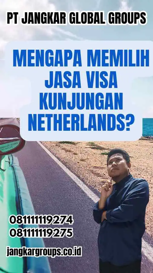 Mengapa Memilih Jasa Visa Kunjungan Netherlands?