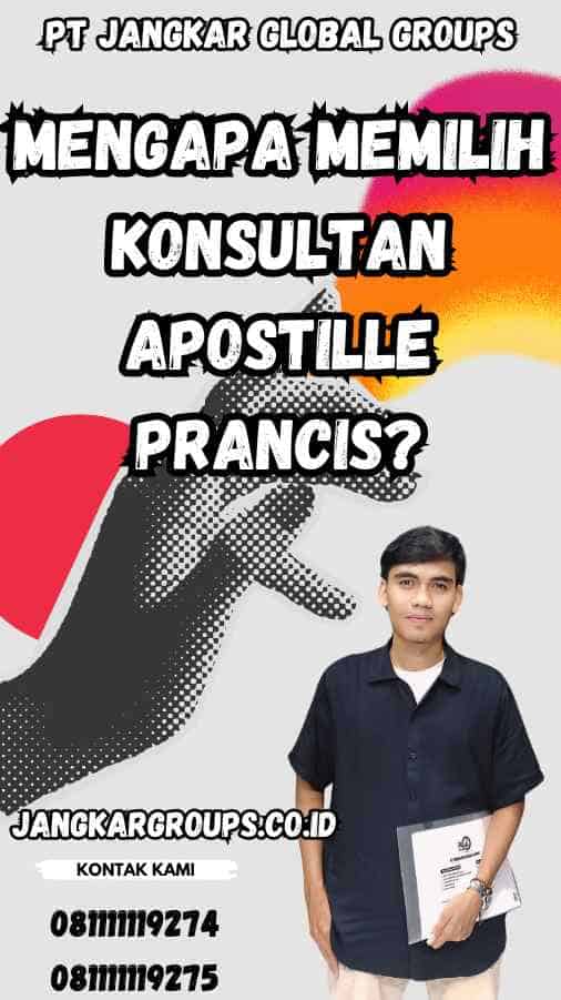 Mengapa Memilih Konsultan Apostille Prancis?