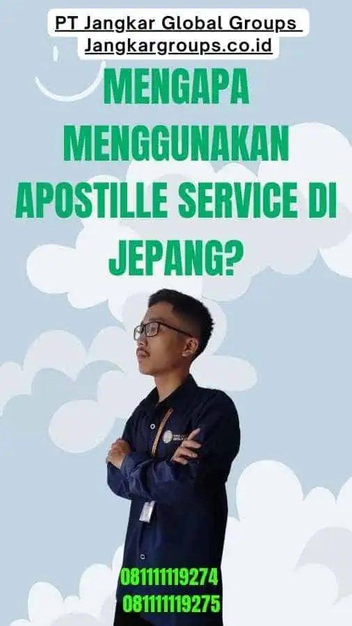 Mengapa Menggunakan Apostille Service di Jepang