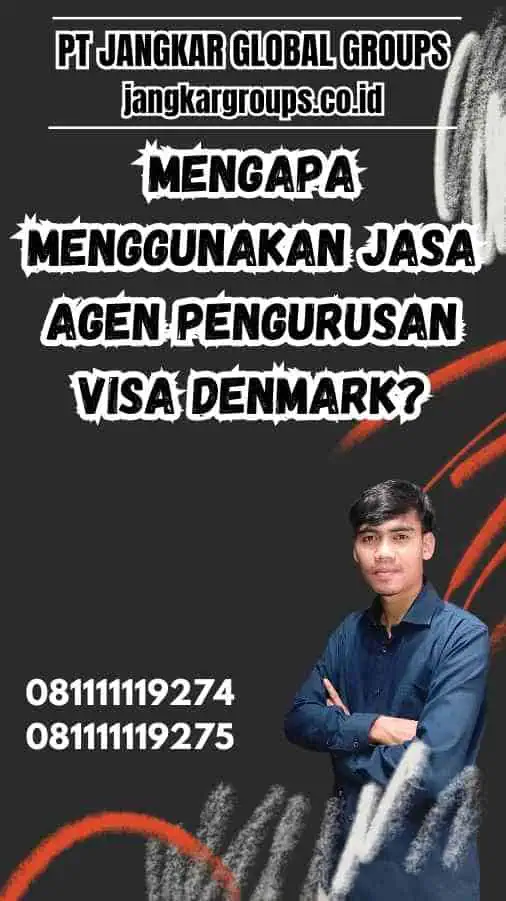 Mengapa Menggunakan Jasa Agen Pengurusan Visa Denmark?