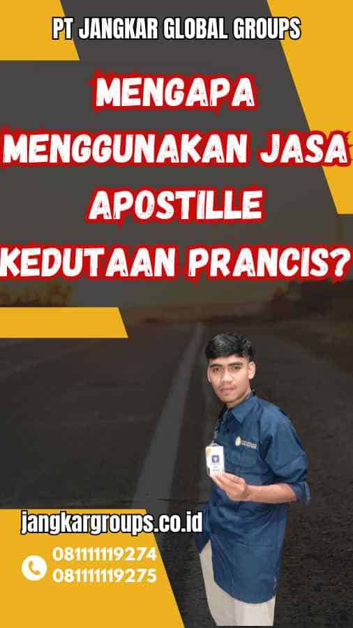 Mengapa Menggunakan Jasa Apostille Kedutaan Prancis?