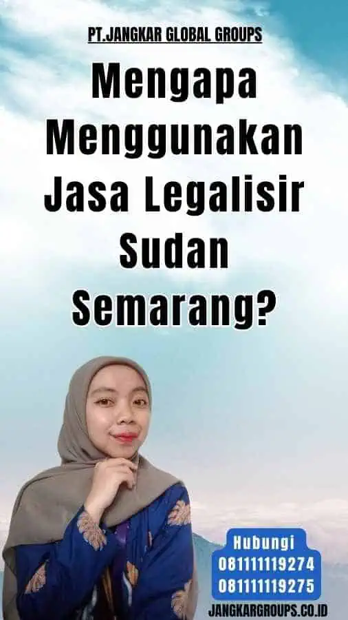 Mengapa Menggunakan Jasa Legalisir Sudan Semarang