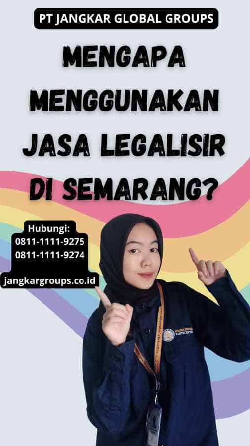 Mengapa Menggunakan Jasa Legalisir di Semarang