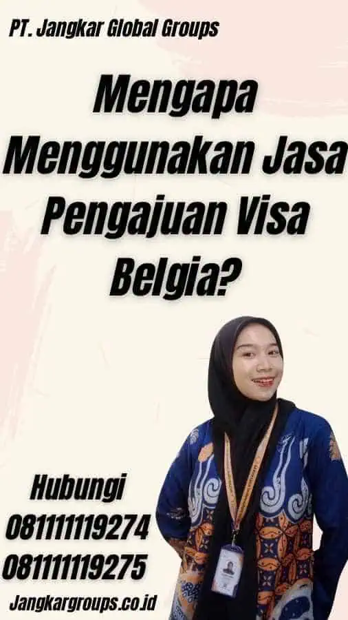 Mengapa Menggunakan Jasa Pengajuan Visa Belgia?