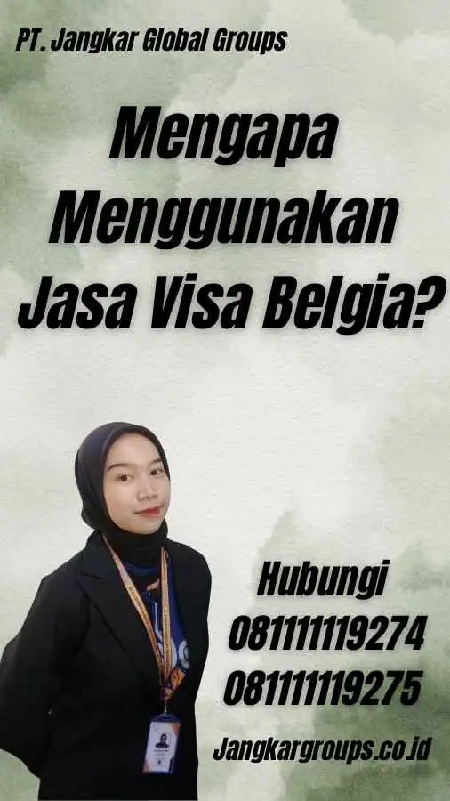 Mengapa Menggunakan Jasa Visa Belgia?