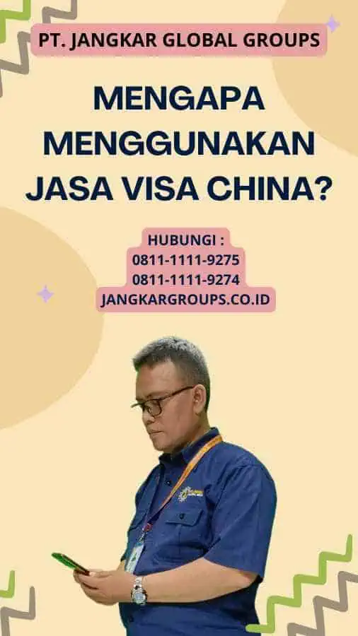 Mengapa Menggunakan Jasa Visa China