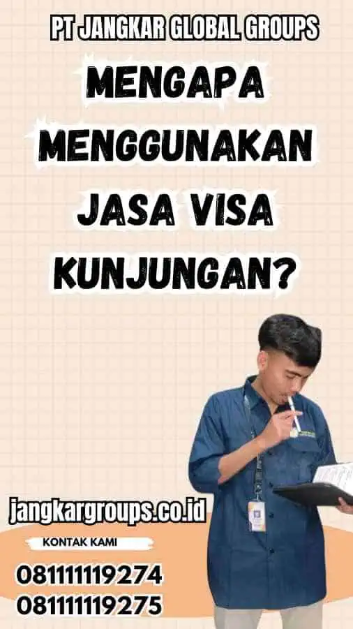 Mengapa Menggunakan Jasa Visa Kunjungan?