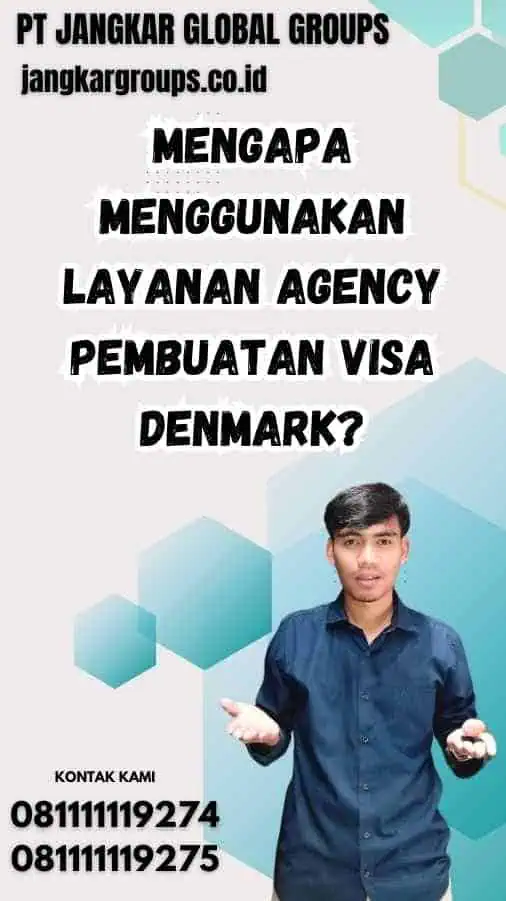 Mengapa Menggunakan Layanan Agency Pembuatan Visa Denmark?