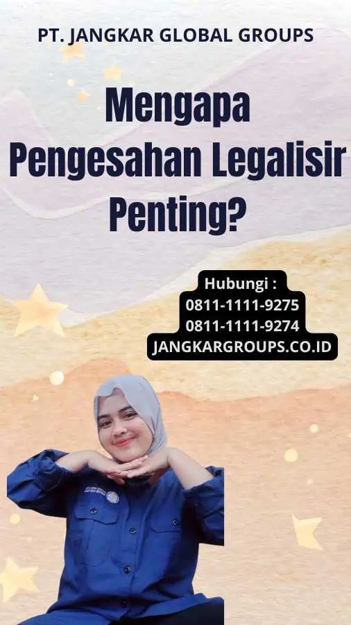 Mengapa Pengesahan Legalisir Penting?