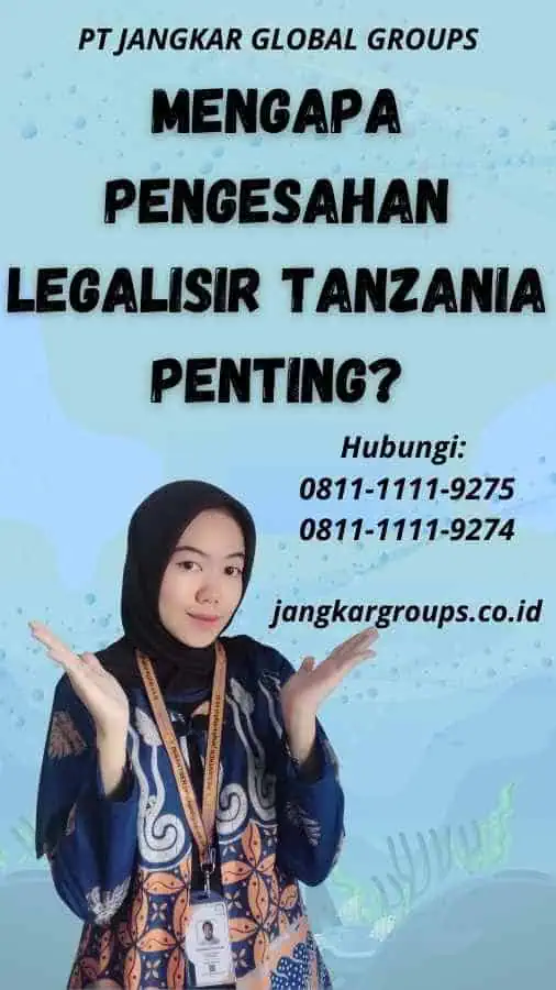 Mengapa Pengesahan Legalisir Tanzania Penting?