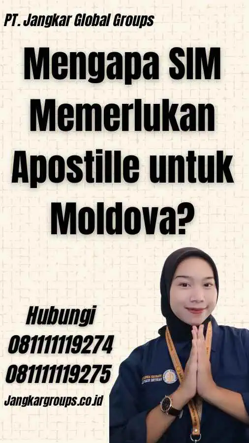 Mengapa SIM Memerlukan Apostille untuk Moldova?