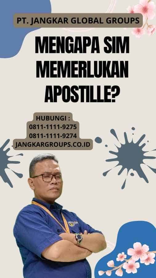 Mengapa SIM Memerlukan Apostille