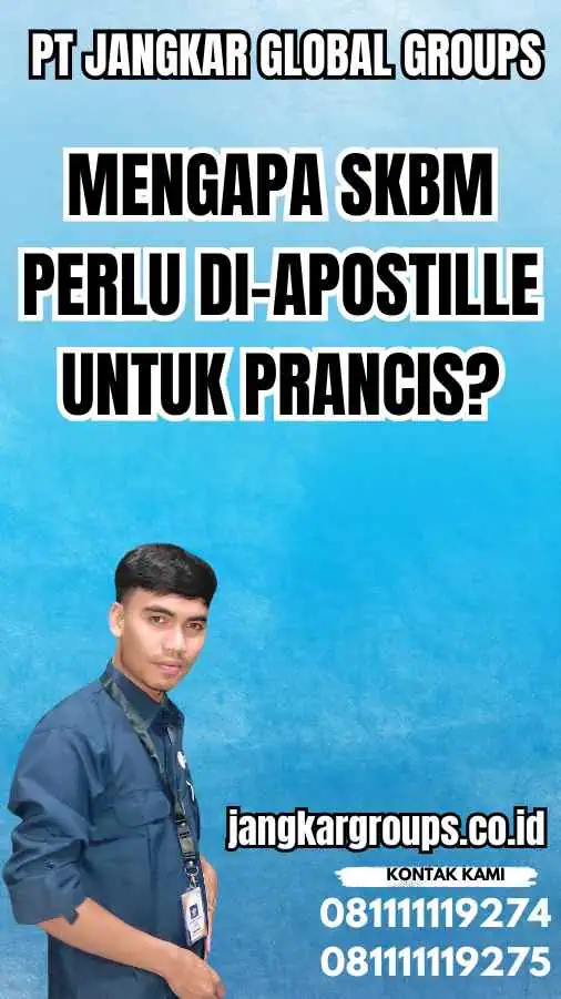 Mengapa SKBM Perlu Di-apostille untuk Prancis?