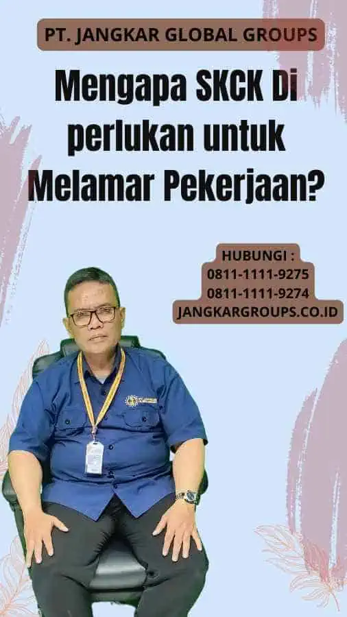 Mengapa SKCK Di perlukan untuk Melamar Pekerjaan