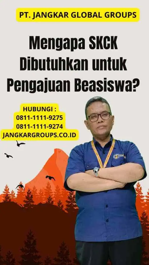 Mengapa SKCK Dibutuhkan untuk Pengajuan Beasiswa