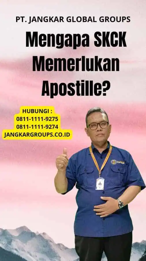 Mengapa SKCK Memerlukan Apostille