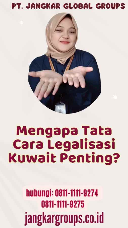 Mengapa Tata Cara Legalisasi Kuwait Penting