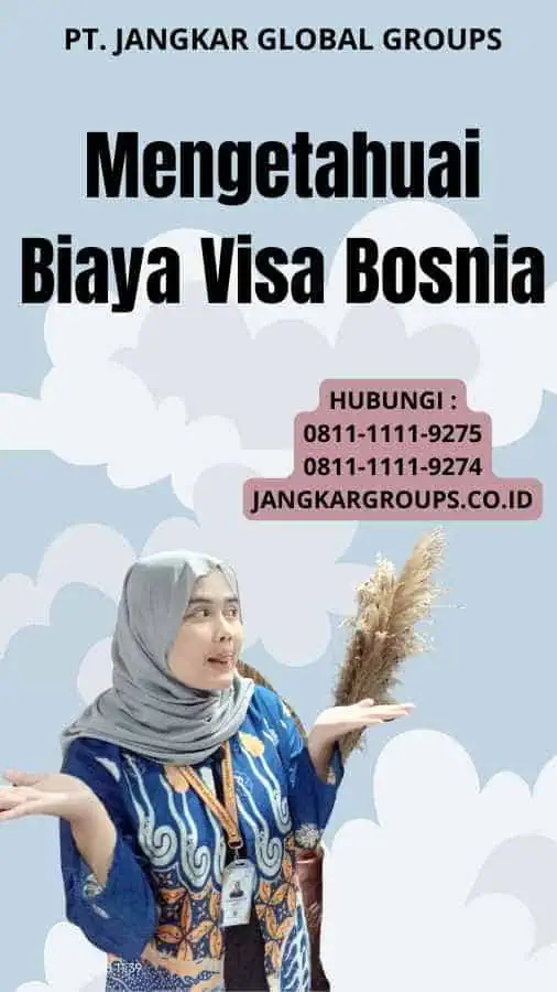 Mengetahuai Biaya Visa Bosnia