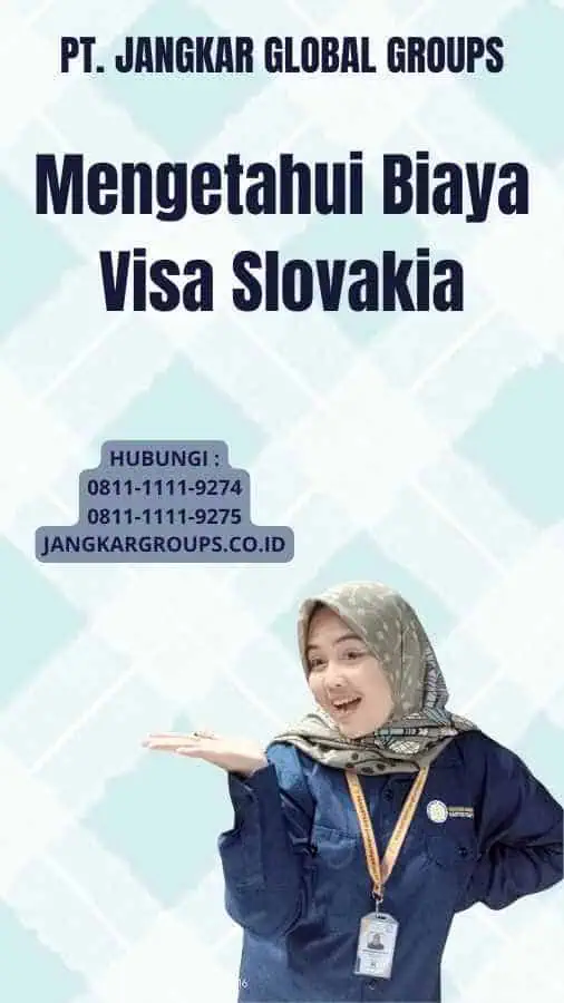 Mengetahui Biaya Visa Slovakia