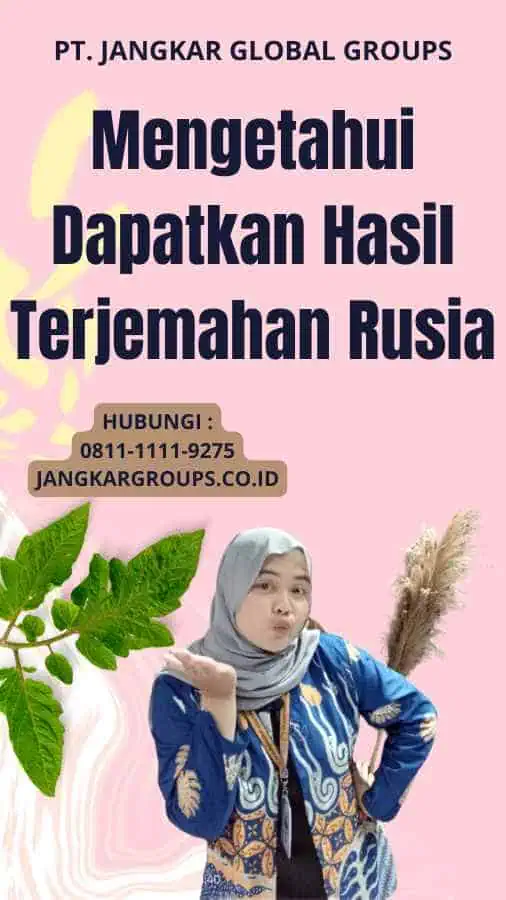 Mengetahui Dapatkan Hasil Terjemahan Rusia