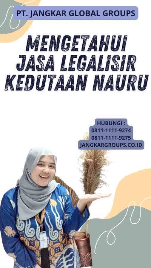 Mengetahui Jasa Legalisir Kedutaan Nauru