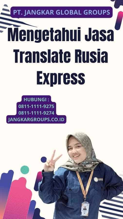 Mengetahui Jasa Translate Rusia Express