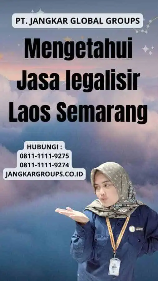 Mengetahui Jasa legalisir Laos Semarang