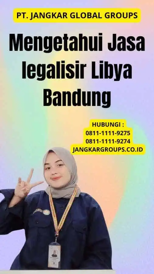 Mengetahui Jasa legalisir Libya Bandung