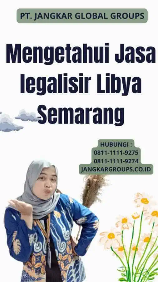 Mengetahui Jasa legalisir Libya Semarang