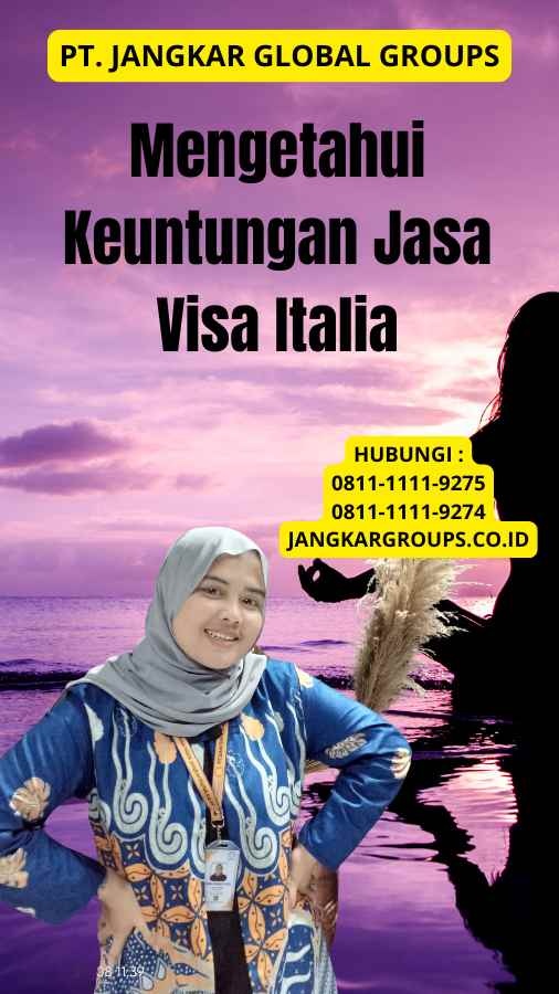 Mengetahui Keuntungan Jasa Visa Italia