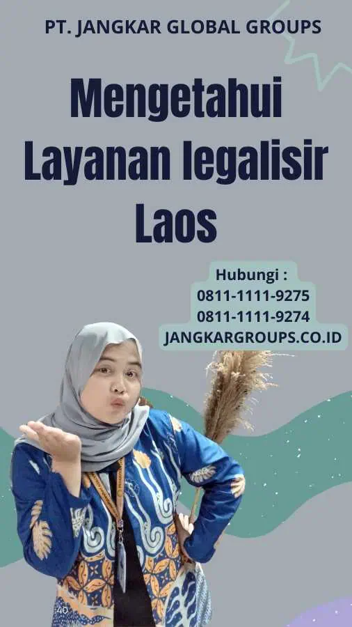 Mengetahui Layanan legalisir Laos