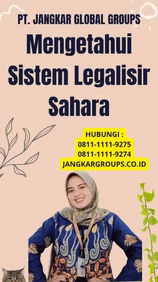 Mengetahui Sistem Legalisir Sahara