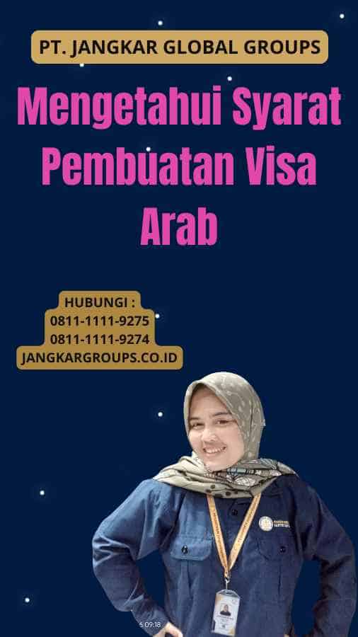 Mengetahui Syarat Pembuatan Visa Arab