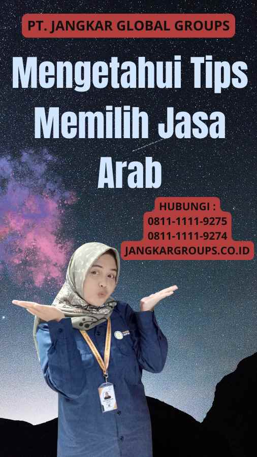 Mengetahui Tips Memilih Jasa Arab