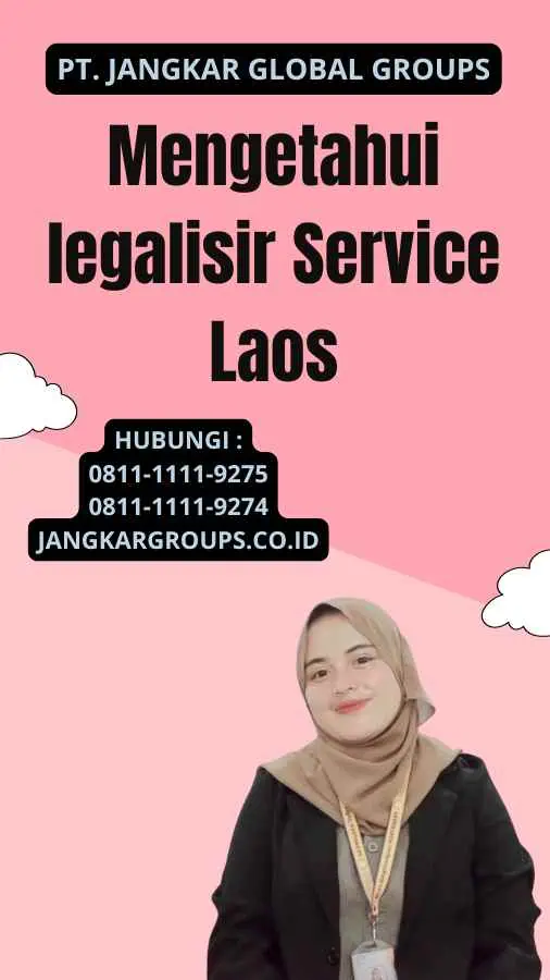 Mengetahui legalisir Service Laos