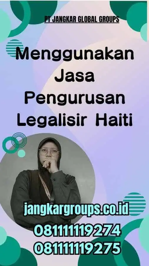 Menggunakan Jasa Pengurusan Legalisir Haiti